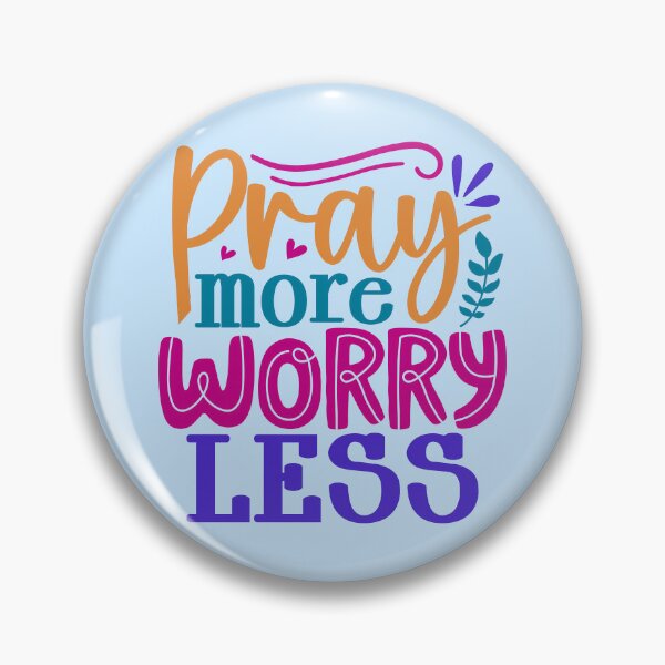 Item preview, Pray More Worry Less designed and sold by Miniouka.