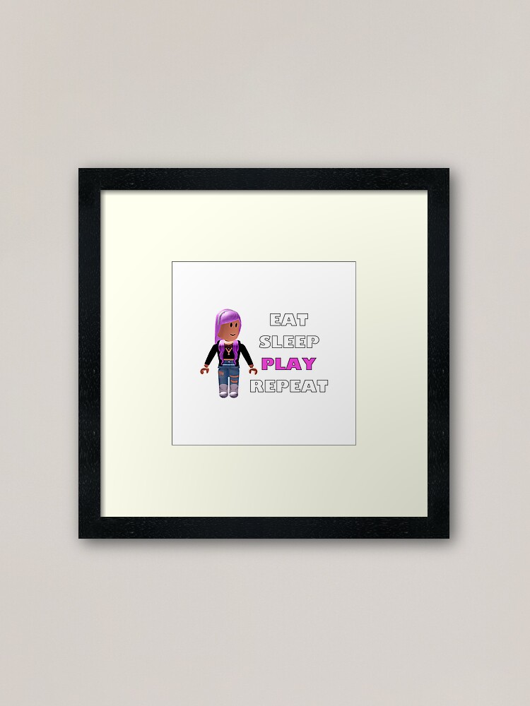 Roblox Eat Sleep Play Repeat Framed Art Print By Hypetype Redbubble - roblox eat sleep play repeat photographic print