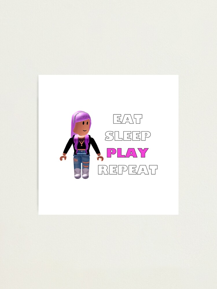 Roblox Eat Sleep Play Repeat Photographic Print By Hypetype Redbubble - robbie rotten roblox game