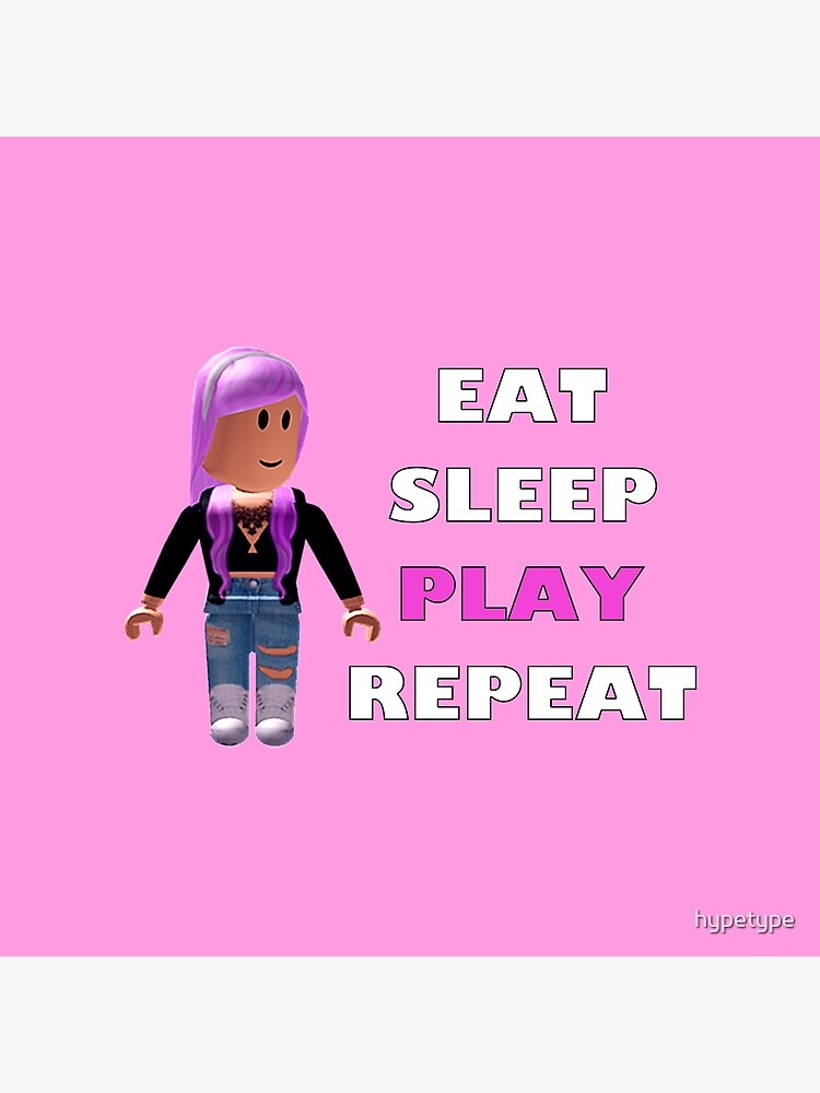 Roblox Eat Sleep Play Repeat Art Board Print By Hypetype - roblox art board prints redbubble