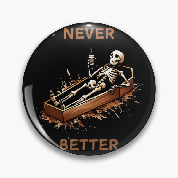 Item preview, Never Better Skeleton designed and sold by TomFrontierArt.