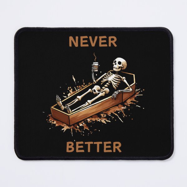 Item preview, Never Better Skeleton designed and sold by TomFrontierArt.