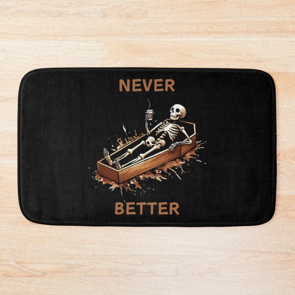 Item preview, Never Better Skeleton designed and sold by TomFrontierArt.