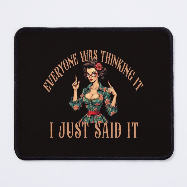 Item preview, Everyone Was Thinking It I Just Say It  designed and sold by goingoncetwice.