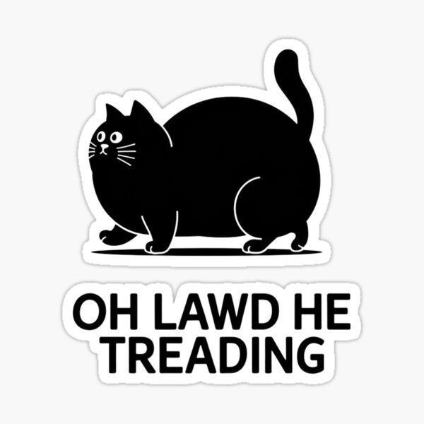 Item preview, Oh Lawd He Treading - Cat Lovers designed and sold by Rio77 Styles.