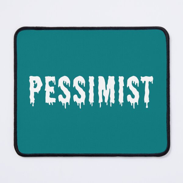 Item preview, Pessimist designed and sold by Jeallan Designs.