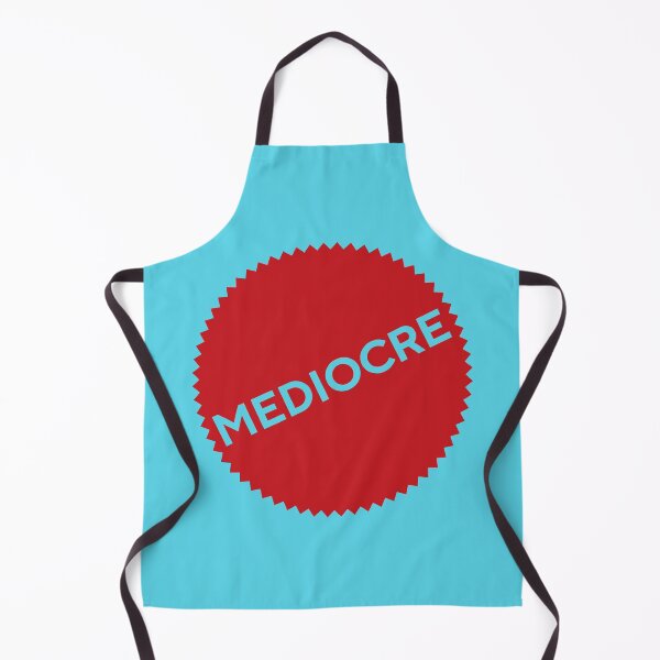 Item preview, Mediocre designed and sold by zebrafactory.