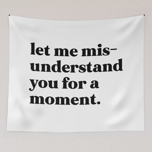 Item preview, Let me misunderstand you for a moment designed and sold by weirdly weird.
