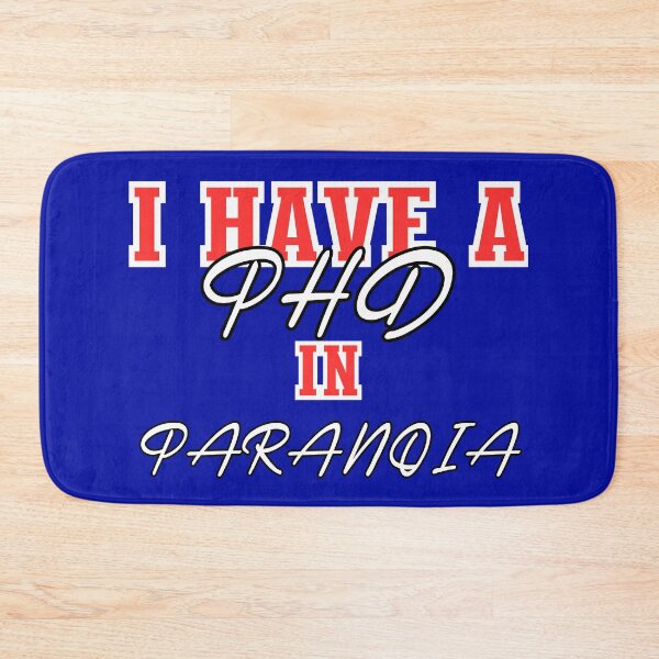 Item preview, I Have A PHD In Paranoia designed and sold by CreativeBel.