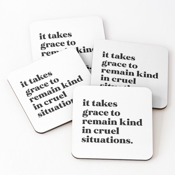 Item preview, It takes grace to remain kind in cruel situations designed and sold by weirdly weird.