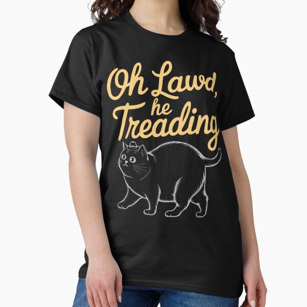 Item preview, Oh Lawd He Treading designed and sold by Flying Alligator.