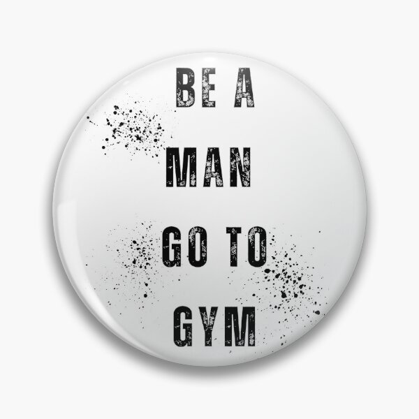 Item preview, Be a men go to gym designed and sold by ArT-shirtsR.