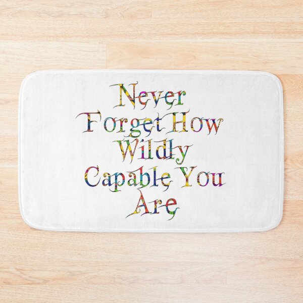 Item preview, Never forget how wildly capable you are  designed and sold by Soy-el-Soil.