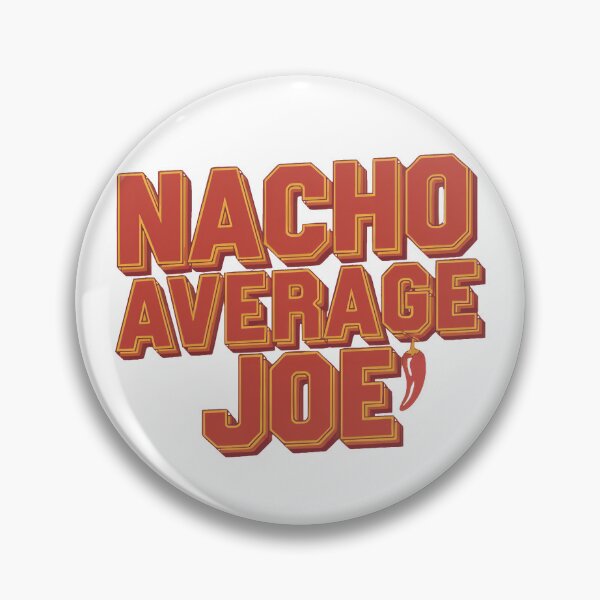 Item preview, Nacho Average Joe designed and sold by SilaStyles.
