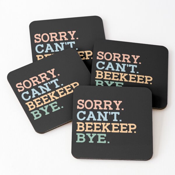 Item preview, Sorry Can't Beekeep Bye designed and sold by raedattia.