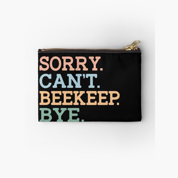 Item preview, Sorry Can't Beekeep Bye designed and sold by raedattia.