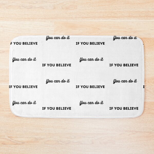 Item preview, If you believe you can do it designed and sold by ArT-shirtsR.