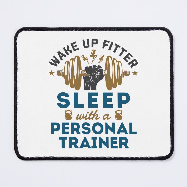 Item preview, Wake Up Fitter Sleep with a Personal Trainer designed and sold by jaygo.