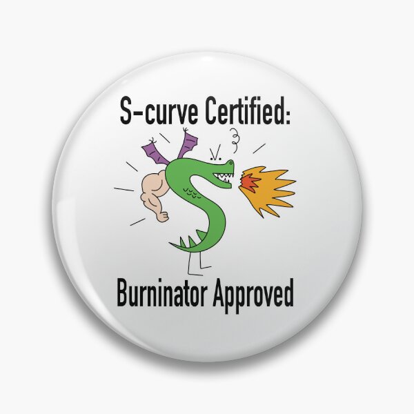 Item preview, S Curve Certified: Burninator Approved designed and sold by ChuckleApparel.