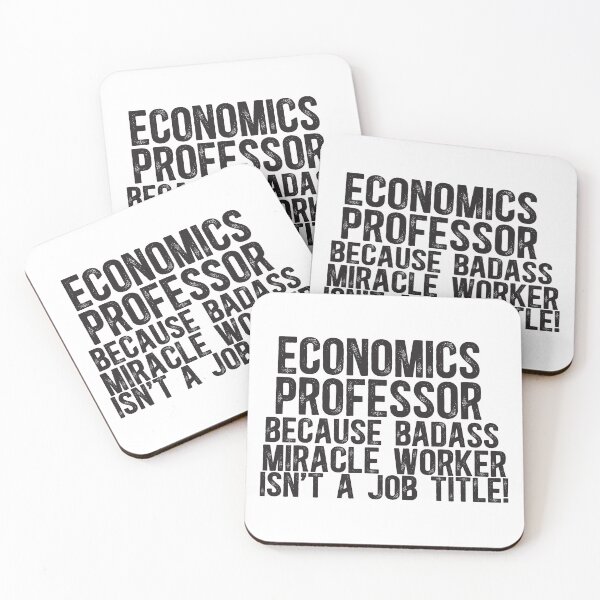 Item preview, Economics Professor Because Badass Miracle Worker Is Not A Job Title designed and sold by TeesYouWant.