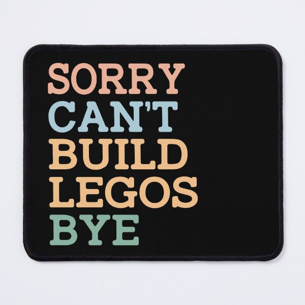 Item preview, Sorry Can't Build Legos Bye designed and sold by raedattia.