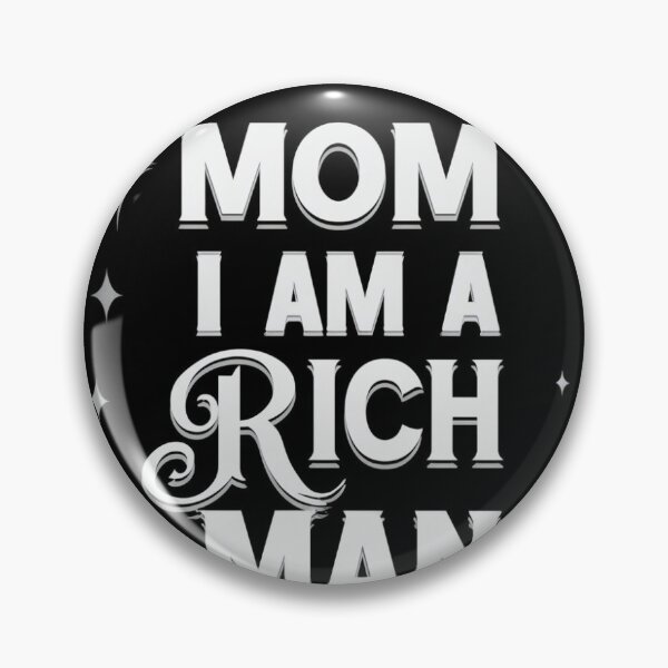 Item preview, Mom, I Am a Rich Man Inspirational Quote Design designed and sold by Vexo P.