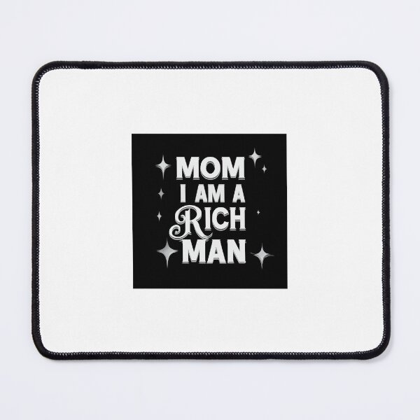 Item preview, Mom, I Am a Rich Man Inspirational Quote Design designed and sold by Vexo P.