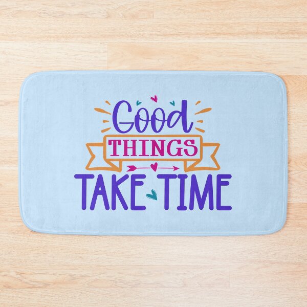 Item preview, Good Things Take Time Quote designed and sold by Miniouka.