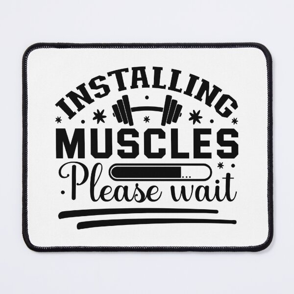 Item preview, Installing Muscles Please Wait Gym Humor designed and sold by NiceQuotesBro.