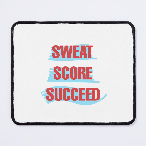Item preview, Sweat, Score, Succeed T-shirt - Hard Work Pays Off designed and sold by aljulnar.