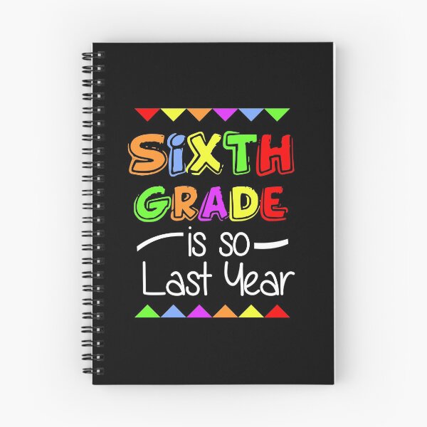 Item preview, Sixth Grade Is So Last Year designed and sold by CreativeStrike.