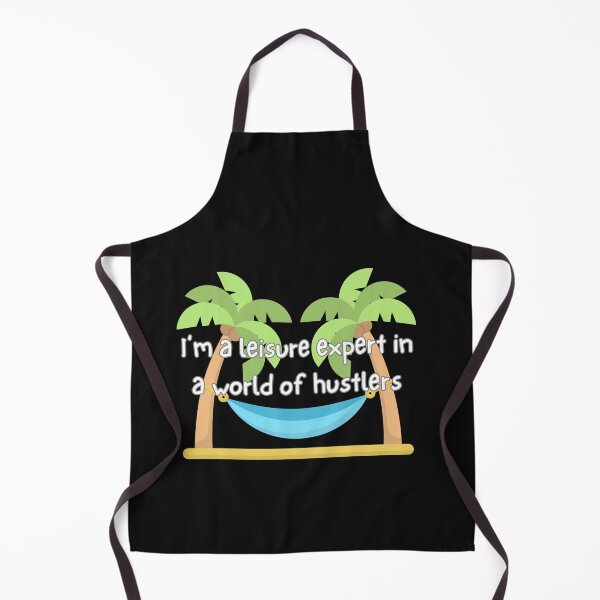 Item preview, I’m a leisure expert in a world of hustlers designed and sold by Evie Gerontis.