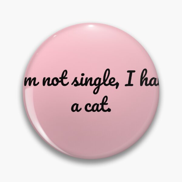 Item preview, "I’m Not Single, I Have a Cat" – Funny Cat Lover T-Shirt designed and sold by vechone.