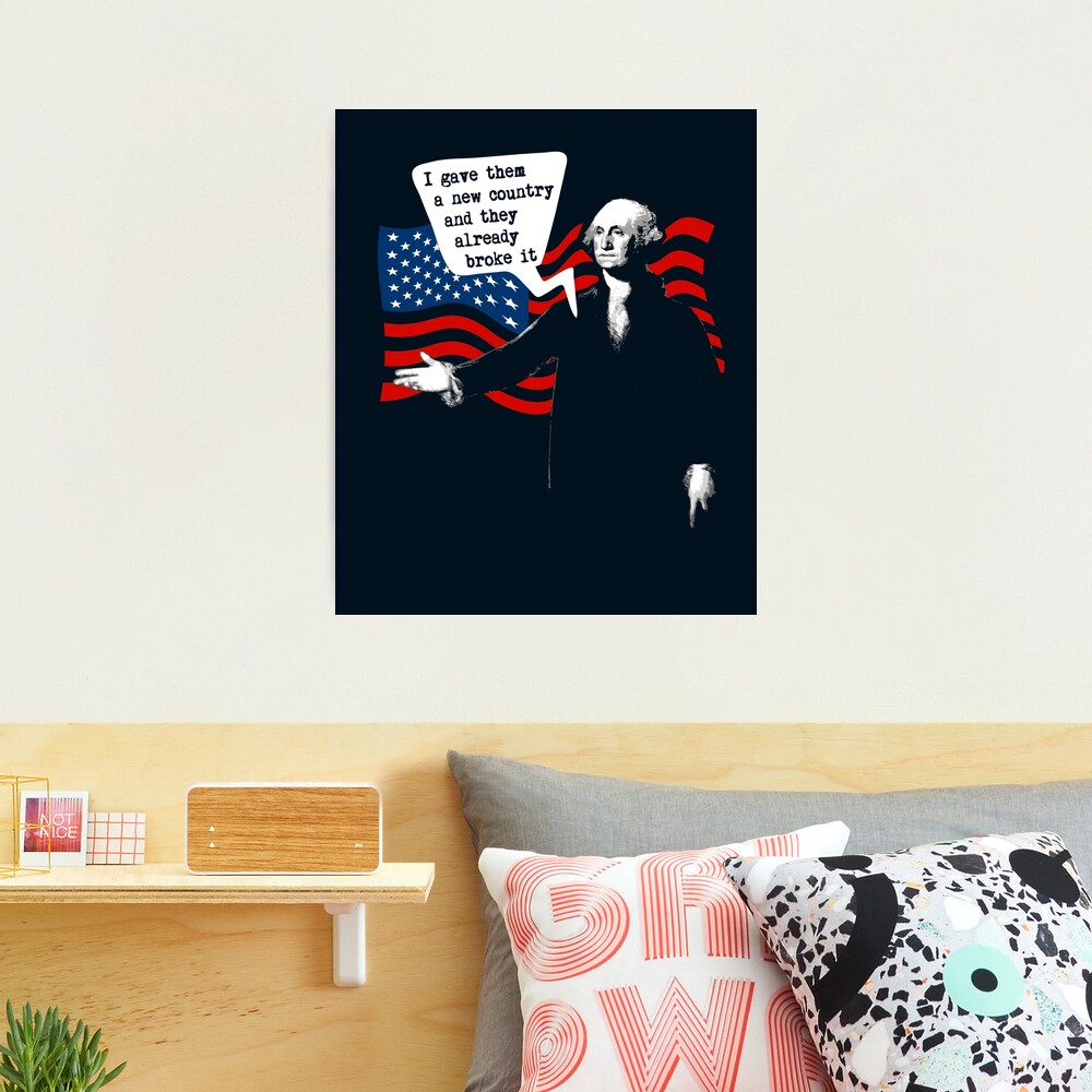 George Washington - Funny, Nerdy History Gifts - USA, America Photographic  Print for Sale by STYLESYNDIKAT