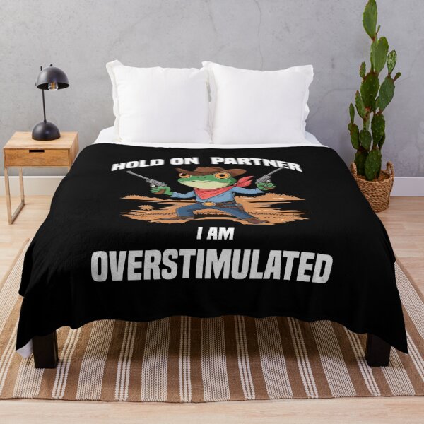 Item preview, Hold On Partner I am Overstimulated Funny designed and sold by Kannan-Ravi.