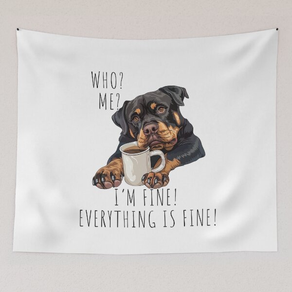Item preview, Rottweiler: Who Me? I'm Fine! Everything is Fine! designed and sold by StoReprint1.