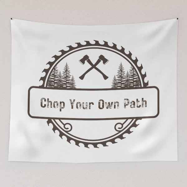 Item preview, Lumberjack Forest Design Chop Your Own Path designed and sold by Creastore.