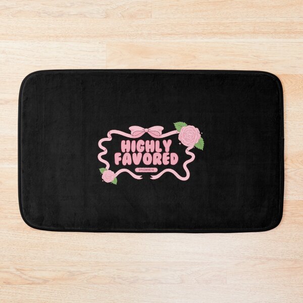 Item preview, Highly Favored - Ephesians 1:6 designed and sold by Kingdom Hearts.