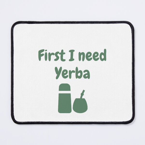 Item preview, First I need Yerba Mate  designed and sold by Domiska.