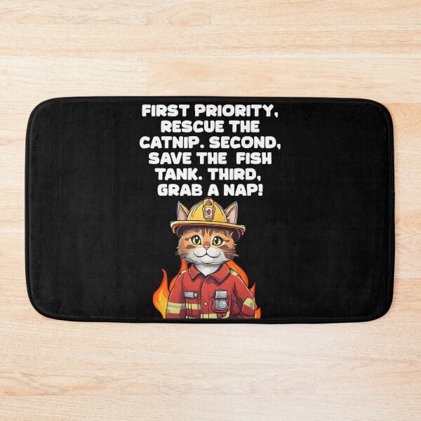 Item preview, First Priority, Rescue The Catnip. Second, Save The Fish Tank. Third, Grab A Nap! designed and sold by signshirtz.