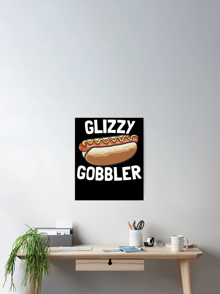 Imagen 2 de 3, Póster con la obra Glizzy Gobbler Funny Hotdog Lover 4th Of July Glizzy Gobbler Gear, diseñada y vendida por DynamicDesign.