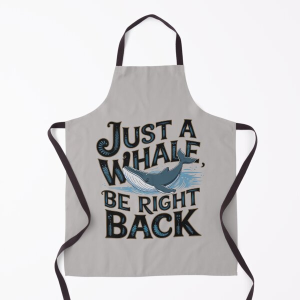 Item preview, Whale of a Time! Be Right Back in Just a While designed and sold by pnidesign.