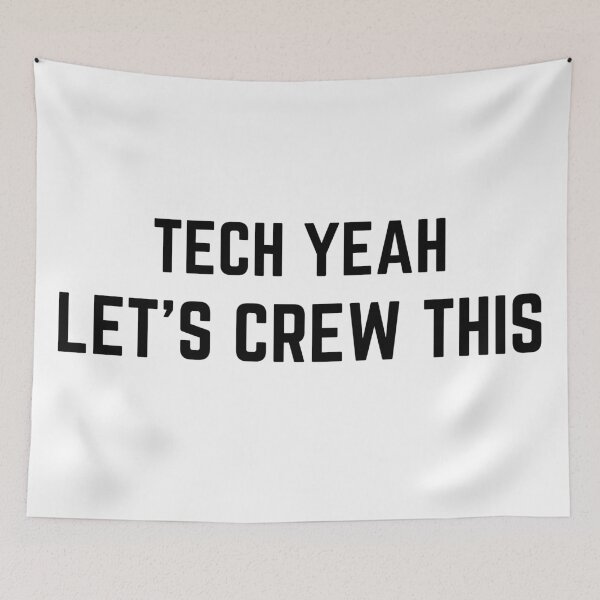 Item preview, Tech Yeah Let's Crew This (Black Text) designed and sold by Maria Miller.