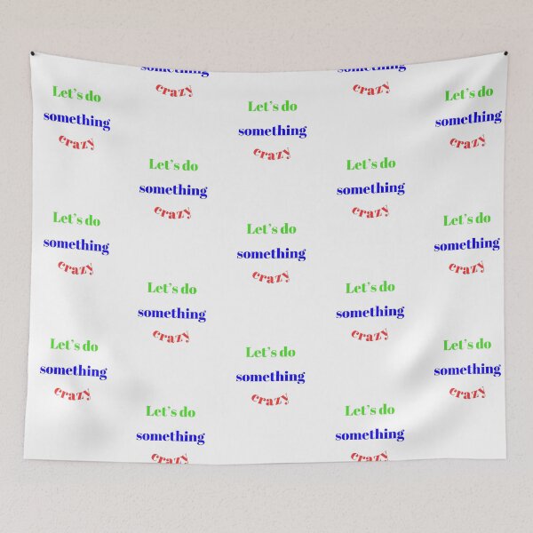 Item preview, Let’s do something crazy designed and sold by ArT-shirtsR.
