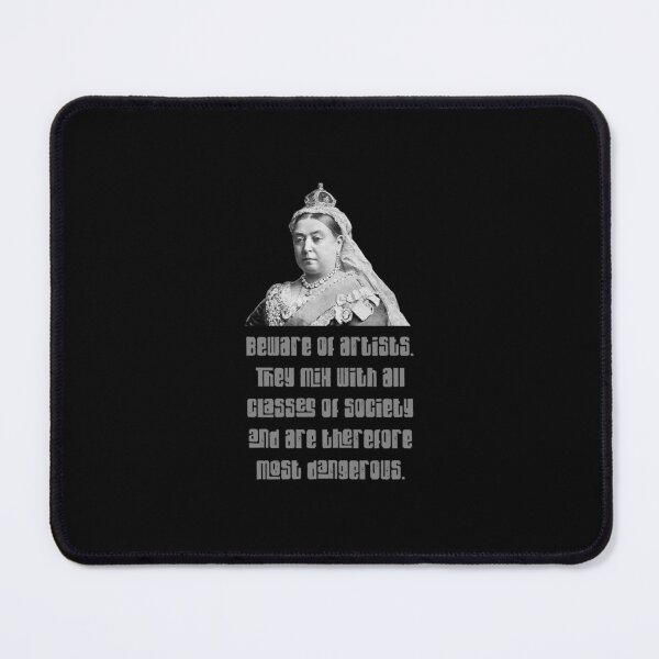 Item preview, Beware of Artists by Queen Victoria designed and sold by MichaelEpp.