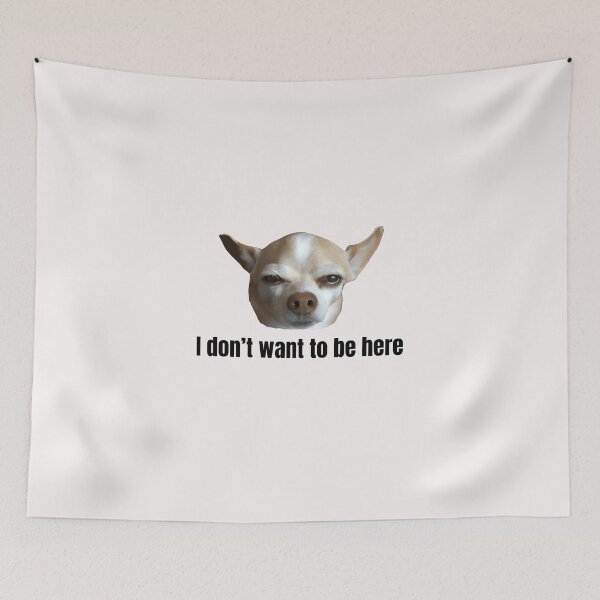 Item preview, I Don't Want To Be Here Dog Meme Funny designed and sold by GoofyShopp.