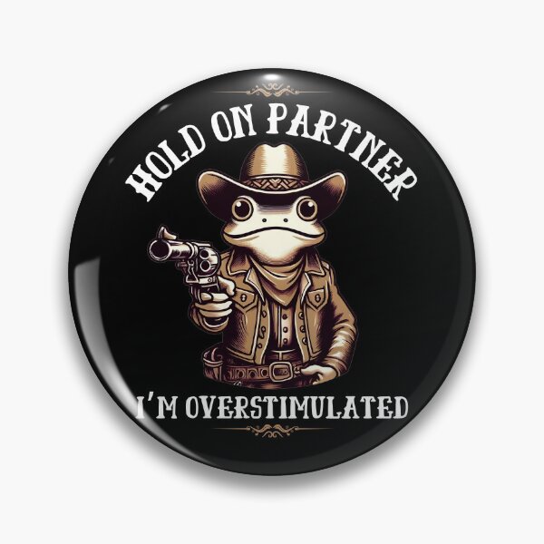 Item preview, Hold On Partner I’m Overstimulated Western Frog designed and sold by PistachioCream.