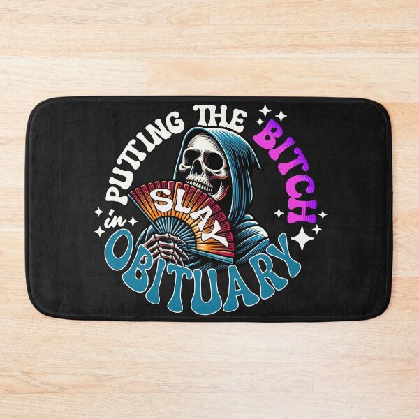 Item preview, Putting the bitch in Obituary, funny goth jokes.  designed and sold by Shelmodine79.