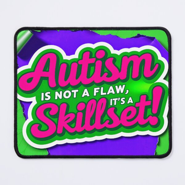 Item preview, Autism Is Not A Flaw It's A Skillset Funny Positive Quote designed and sold by TheArtOfPat.