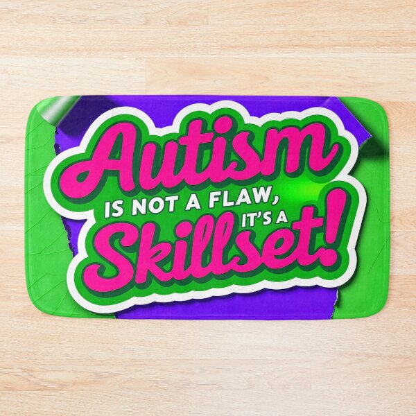 Item preview, Autism Is Not A Flaw It's A Skillset Funny Positive Quote designed and sold by TheArtOfPat.